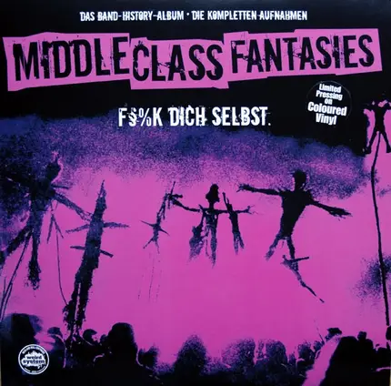 Middle Class Fantasies - F§%k Dich Selbst.