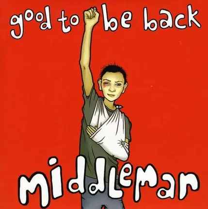 MIDDLEMAN - GOOD TO BE BACK