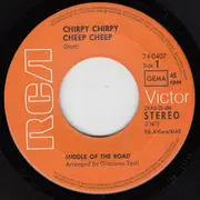 7'' - Middle Of The Road - Chirpy Chirpy Cheep Cheep