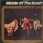 Middle Of The Road - Drive On