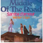 7'' - Middle Of The Road - Samba D'Amour / Winter's Sun