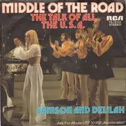 Middle Of The Road - The Talk Of All The U.S.A. / Samson And Delilah