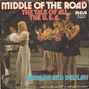 Middle of the Road - The Talk Of All The U.S.A. / Samson And Delilah