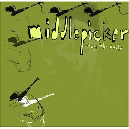 Middlepicker - Brings The Nasty