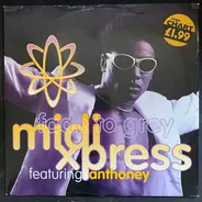 Midi Xpress Featuring Anthoney - Fade To Grey