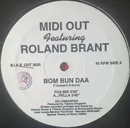 Midi Out Featuring Roland Brant - Bom Bun Daa