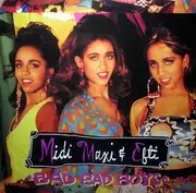 12'' - Midi Maxi & Efti - Bad Bad Boys