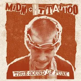 Midnight Tattoo - True Sound Of Punk