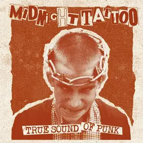 Midnight Tattoo - True Sound Of Punk