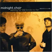 CD - Midnight Choir - Waiting For The Bricks To Fall
