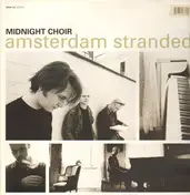 Midnight Choir - Amsterdam Stranded =2lp=