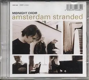 Midnight Choir - Amsterdam Stranded