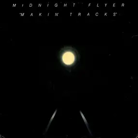 Midnight Flyer - Makin' Tracks