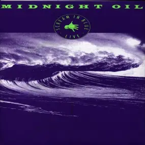 Midnight Oil - Scream In Blue - Live