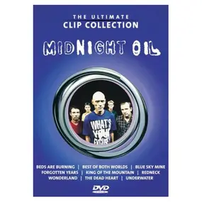 Midnight Oil - The Ultimate Clip Collection Midnight Oil