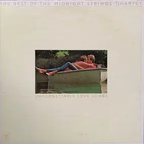 Midnight String Quartet - The Best Of The Midnight Strings Quartet (Unforgettable Love Songs)