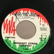 Midnight String Quartet - You Don't Have To Say You Love Me / The Lonely Bull