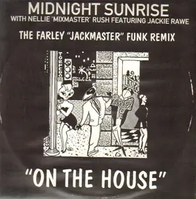 Jackie Rawe - On The House (The Farley 'Jackmaster' Funk Remix)