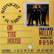 Midnight Sunrise with Nellie Rush - On The House