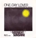 7inch Vinyl Single - Midnight Sunshine - One Day Lover / Concrete Ball