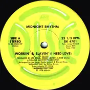 Midnight Rhythm - Workin' & Slavin' / I Need Love