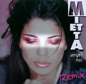 Mietta - Angeli Noi