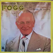 Mieczysław Fogg - Ukochana Ja Wrócę