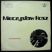 Mieczysław Kosz - Reminiscence