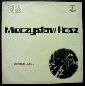 Mieczysław Kosz - Reminiscence