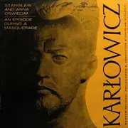 LP - Mieczysław Karłowicz - Stanisław And Anna Oświecim / An Episode During A Masquerade - Mono, Black Labels