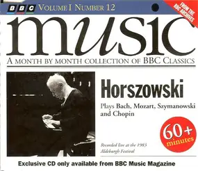 Mieczyslaw Horszowski - Horszowski Plays Bach, Mozart, Szymanowski And Chopin