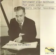 Mieczyslaw Horszowski Plays Ludwig van Beethoven - Four Piano Sonatas