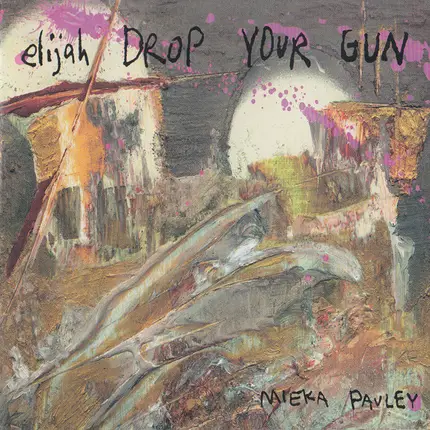 Mieka Pauley - Elijah Drop Your Gun