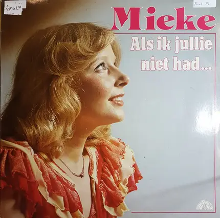 Mieke - Als Ik Jullie Niet Had...