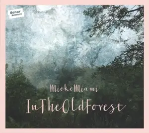 Mieke Miami - In The Old Forest