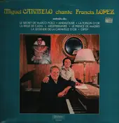 Miguel Carmelo - Miguel Carmelo chante Francis Lopez