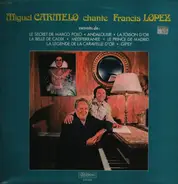 Miguel Carmelo - Miguel Carmelo chante Francis Lopez