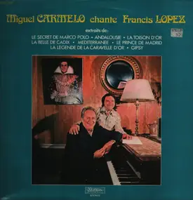 Miguel Carmelo - Miguel Carmelo chante Francis Lopez