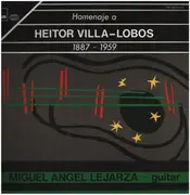 LP - Miguel Angel Lejarza - guitar - Homenaje a Heitor Villa-Lobos