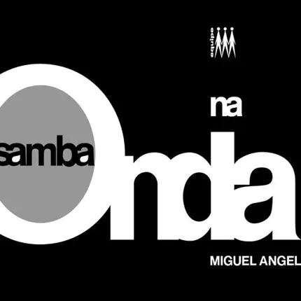 MIGUEL ANGEL - Samba Na Onda