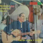 Miguel Aceves Mejia - Entre Copa y Copa