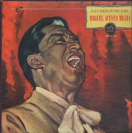 Miguel Aceves Mejia - Lo Mejor De Aceves Mejía