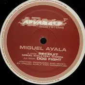 miguel ayala - Recruit / Dog Fight