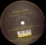 Miguel Ayala - Vindicator / Intruder