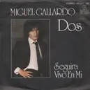 7inch Vinyl Single - Miguel Gallardo - Dos / Seguira Vivo En Mi