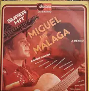 Miguel de Málaga - De Madrid à Mexico