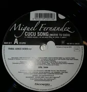 12inch Vinyl Single - Miguel Fernandez - Cucu Song (Mueve Tu Cucu)