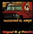 12inch Vinyl Single - Miguel K. Y Paulino - Haciendo El Amor
