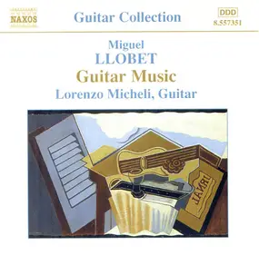 Miguel Llobet - Guitar Music