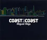 Double CD - Miguel Migs - Coast 2 Coast